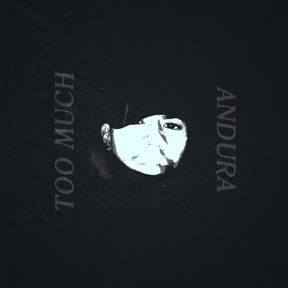 Andura. Too Much (single cover). 2019.