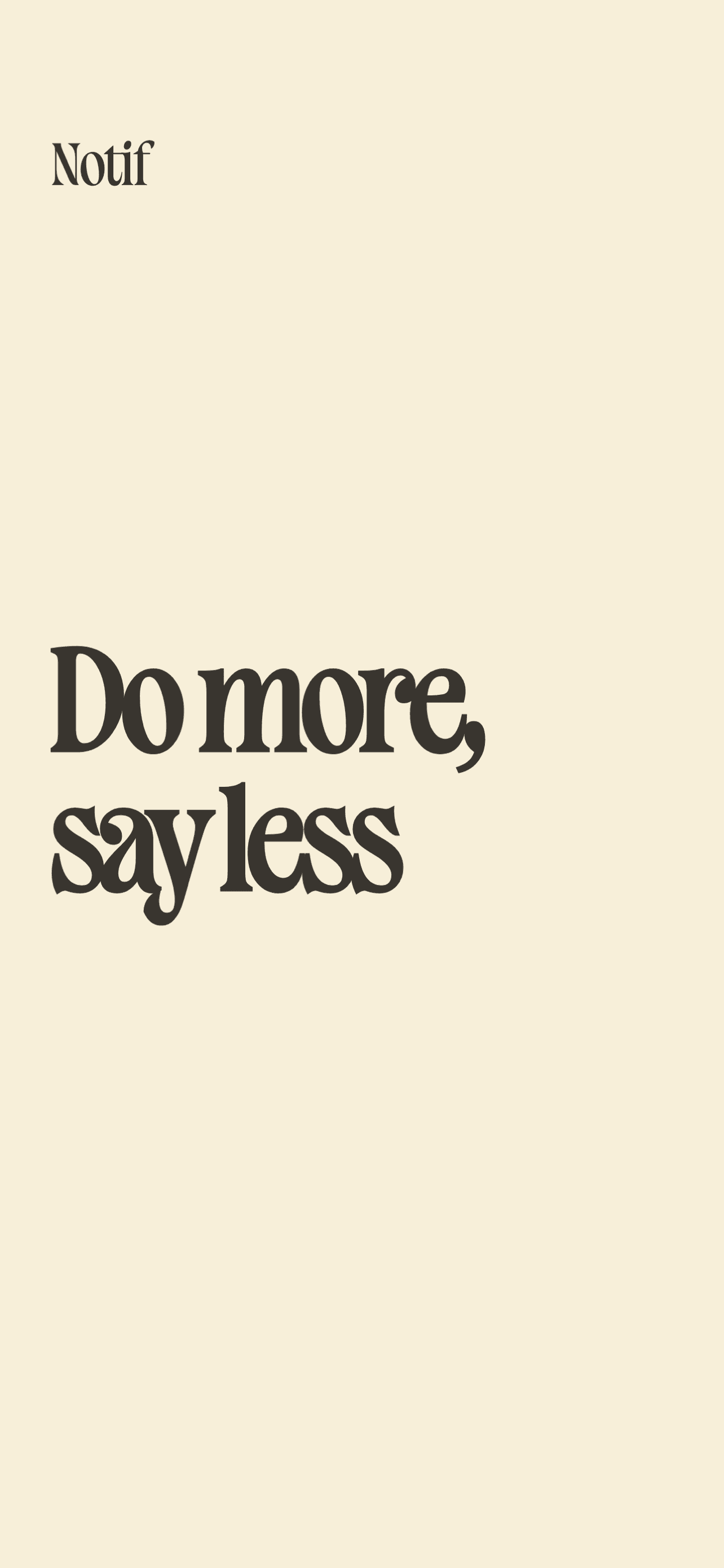 Notif title card reading "Do more, say less" on a cream background